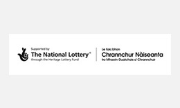 Heritage Lottery Fund logo. Supported by The National Lottery through the Heritage Lottery Fund. Le talc bhon Chrannchur Nàiseanta tro Mhaoin-Dualchais a' Chrannchuir